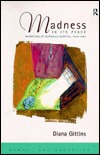 Madness in its Place: Narratives of Severalls Hospital 1913-1997 (Memory & Narrative)