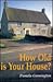 How Old Is Your House?