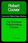 Robert Coover: The Universal Fictionmaking Process (A Chicago Classic)