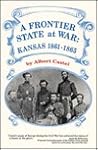 Frontier State at War: Kansas, 1861-1865