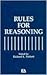 Rules for Reasoning