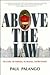 Above the Law: The Crooks, ...