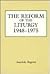 The Reform of the Liturgy (1948-1975)