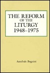 The Reform of the Liturgy (1948-1975)