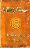 Falling Awake: The Remembering