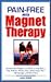 Pain-Free with Magnet Thera...