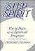 Step Spirit: The 12 Steps A...
