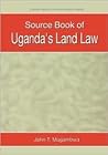 Source Book of Uganda's Land Law (Fountain Series in Law and Business Studies)