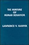 The Nurture of Human Behavior The Nurture of Human Behavior