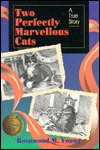 Two Perfectly Marvellous Cats : A True Story (Hardcover)