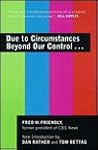 Due to Circumstances Beyond Our Control. . .