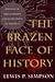 The Brazen Face of History by Lewis P. Simpson