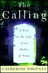 The Calling : A Year in the Life of an Order of Nuns (Hardcover)