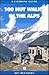 100 Hut Walks in the Alps