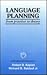 Language Planning: From Practice to Theory (Multilingual Matters, 108)