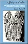 Affinity As a Value: Marriage Alliance in South India, With Comparative Essays on Australia