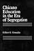 Chicano Education in the Era of Segregation