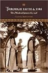 Through Faith & Fire: The Monks of Spencer 1825-1958 Through Faith & Fire: The Monks of Spencer 1825-1958