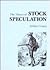The Theory of Stock Speculation (A Fraser Contrary Opinion Library Book)