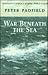 War Beneath the Sea: Submarine Conflict During World War II