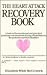 The Heart Attack Recovery Book by Elizabeth Wilde McCormick