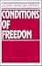 Conditions of Freedom