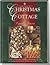 Christmas Cottage by Lynette Jensen