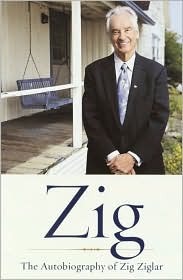 Zig: The Autiobiography Of Zig Ziglar