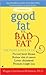 Good Fat vs. Bad Fat