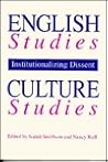 ENGLISH STUDIES/CULTURE STUDIES: Institutionalizing Dissent