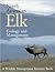 North American Elk: Ecology and Management