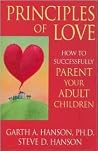 Principles of Love: How to Successfully Parent Your Adult Children Principles of Love: How to Successfully Parent Your Adult Children
