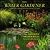 The Water Gardener: A Complete Guide to Designing, Constructing and Planting Water Features