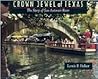 Crown Jewel of Texas: The Story of San Antonio's River