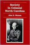 Society in Colonial North Carolina (Paperback)