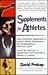 Supplements for Athletes: Using Nutritional Supplements to Maximize Athletic Performance