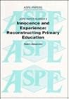 Innocence and Experience (ASPE Papers on Managing Primary Education) Innocence and Experience (ASPE Papers on Managing Primary Education)