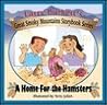 A Home for the Hamsters (Larry Burkett's Great Smoky Mountains Storybook Series)