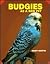Budgies As a New Pet by Barry Martin