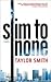 Slim To None by Taylor Smith