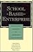 School-Based Enterprise: Productive Learning in American High Schools (Jossey Bass Education Series)