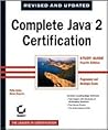 Complete Java 2 Certification Study Guide, 4th Edition Complete Java 2 Certification Study Guide, 4th Edition