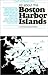 All About the Boston Harbor Islands