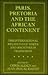 Paris, Pretoria, and the African Continent: The International Relations of States and Societies in Transition