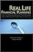 Real Life Financial Planning for the Young Dental Professional: A Dental Professionals Guide to Financial Security