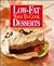 Low-Fat Ways to Cook Desserts (Low-Fat Ways to Cook Series)