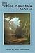 The White Mountain Reader by Mike Dickerman