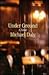 Under Ground: A Novel