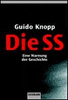 Die SS: Eine Warnung der Geschichte (Paperback)