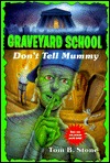 Don't Tell Mummy (Graveyard School, #16)